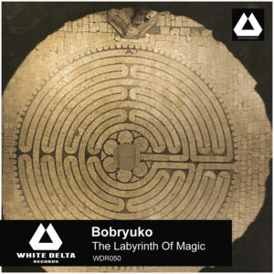 Bobryuko - The Labyrinth Of Magic [WDR050]