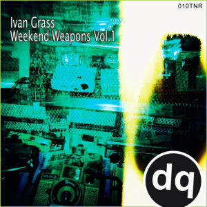 Ivan Grass - Weekend weapons vol.1 [010TNR]