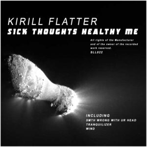 Kirill Flatter - Sick thoughts healthy me