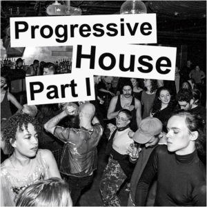Progressive House - Part 1