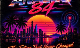 Album: Analoq 84 – The Future That Never Changed: Volume 1